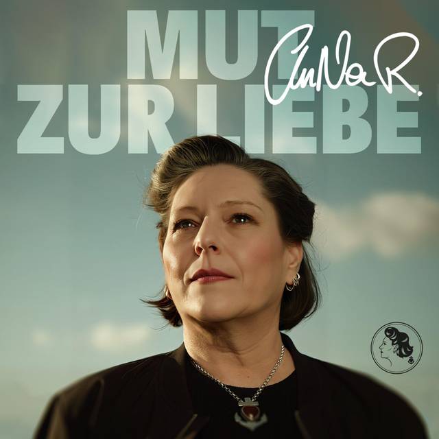 Albumcover des Albums «Mut zur Liebe» von Anna R.