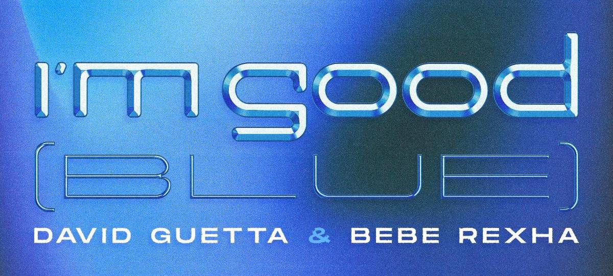David Guetta & Bebe Rexha - I'm Good (Blue)